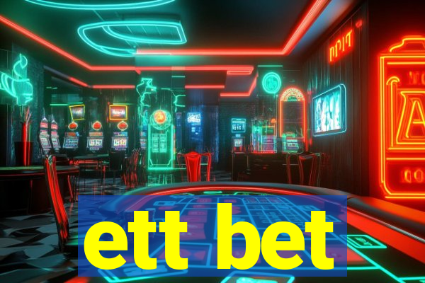 ett bet